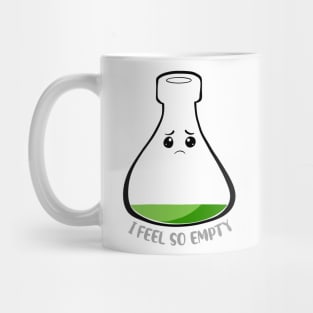 I Feel So Empty Mug